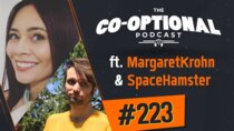 The Co-Optional Podcast - Episode 223 - The Co-Optional Podcast Ep. 223 ft. MargaretKrohn & SpaceHamster
