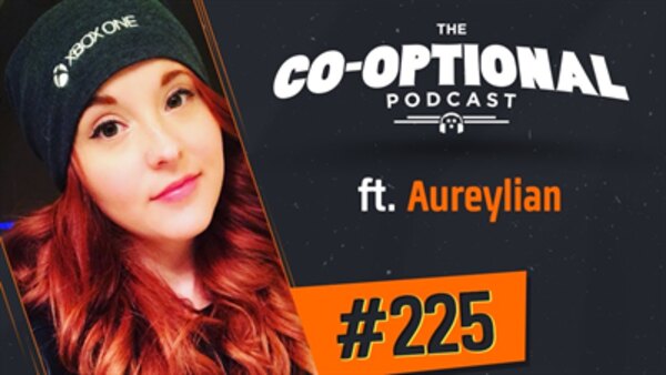 The Co-Optional Podcast - S02E225 - The Co-Optional Podcast Ep. 225 ft. Aureylian