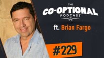 The Co-Optional Podcast - Episode 229 - The Co-Optional Podcast Ep. 229 ft. Brian Fargo