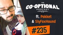 The Co-Optional Podcast - Episode 235 - The Co-Optional Podcast Ep. 235 ft. Pokket & SlyFoxHound