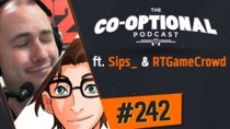 The Co-Optional Podcast - Episode 242 - The Co-Optional Podcast Ep. 242 ft. Sips_ & RTGame