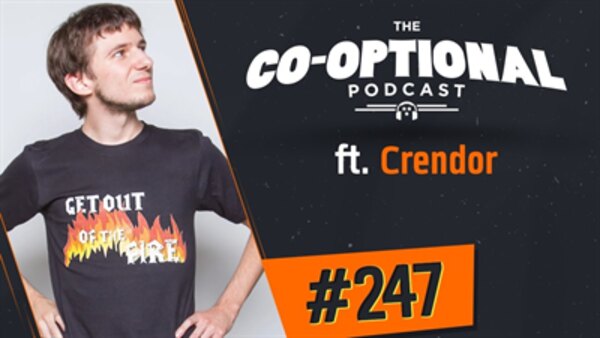 The Co-Optional Podcast - S02E247 - The Co-Optional Podcast Ep. 247 ft. Crendor
