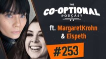 The Co-Optional Podcast - Episode 253 - The Co-Optional Podcast Ep. 253 ft. MargaretKrohn & Elspeth