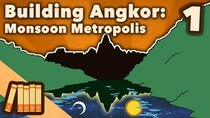 Extra History - World History - Episode 1 - Building Angkor - Monsoon Metropolis