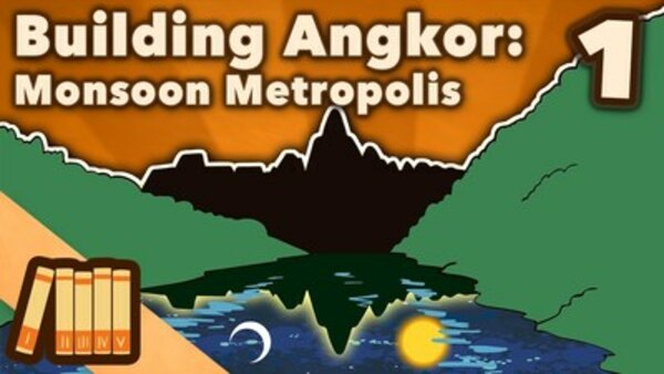 Extra History - World History - S73E01 - Building Angkor - Monsoon Metropolis