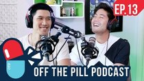 Off The Pill Podcast - Episode 13 - Breakups and The Avengers Theories