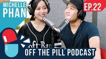 Off The Pill Podcast - Episode 22 - Why Bitcoin? & Building a $1B Business (Ft. Michelle Phan)