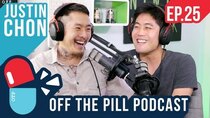 Off The Pill Podcast - Episode 25 - From Twilight Actor to BgA Movie? (Ft. Justin Chon)