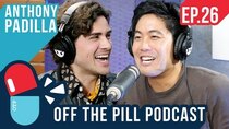 Off The Pill Podcast - Episode 26 - What's it Like Being #1 Most Subscribed on YouTube? (Ft. Anthony...