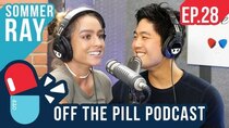 Off The Pill Podcast - Episode 28 - Instagrammer w/ 22 Million Followers! (Ft. Sommer Ray)