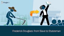 PragerU - Episode 46 - Frederick Douglass: From Slave to Statesman