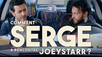 Serge The Myth - Episode 3 - Comment Serge a rencontré JoeyStarr ?