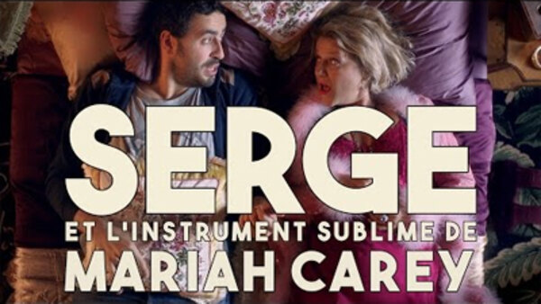 Serge The Myth - S01E04 - Serge et l'instrument sublime de Mariah Carey