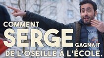 Serge The Myth - Episode 23 - Comment Serge gagnait de l'oseille à l'école