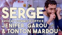 Serge The Myth - Episode 25 - Serge, avocat commis d'office, Jennifer, Garou et tonton Mardou