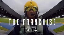The Franchise - Episode 6 - Start Your Engines