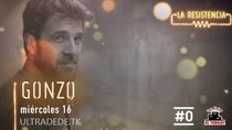 La Resistencia - Episode 22 - Fernando González Gonzo
