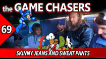 The Game Chasers - Episode 8 - Skinny Jeans and Sweat Pants (#69)