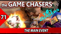 The Game Chasers - Episode 10 - The Main Event (#71)