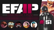 Every Frame A Pause - Episode 1 - EFAP #51 - Welcome back - I forgot what we were saying. Rag's's,...