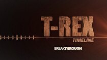 Breakthrough - Episode 7 - T Rex Timeline