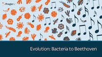 PragerU - Episode 19 - Evolution: Bacteria to Beethoven