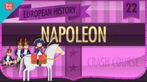 Crash Course European History - Episode 22 - Napoleon Bonaparte