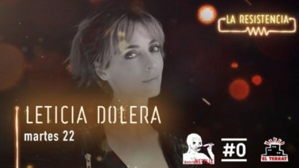 La Resistencia - S03E25 - Leticia Dolera