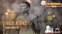 La Resistencia - Episode 26 - Iago Aspas