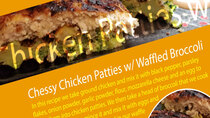 LunchBreak - Episode 21 - Cheesy Chicken Patties w/ Waffled Broccoli