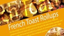 LunchBreak - Episode 22 - French Toast Rollups