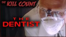 Dead Meat's Kill Count - Episode 59 - The Dentist (1996) KILL COUNT