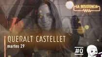 La Resistencia - Episode 29 - Queralt Castellet