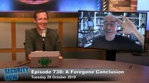 Security Now - Episode 738 - A Foregone Conclusion