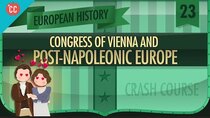Crash Course European History - Episode 23 - The Congress of Vienna