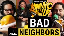 Dynamic Banter - Episode 42 - Bad Neighbors