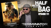 Half in the Bag - Episode 15 - Terminator: Dark Fate: (FULL SPOILERS)