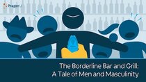 PragerU - Episode 35 - The Borderline Bar and Grill: A Tale of Men and Masculinity