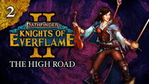 Knights of Everflame - Episode 2 - The High Road