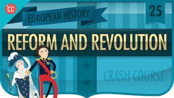 Crash Course European History - S01E25 - Reform and Revolution 1815-1848
