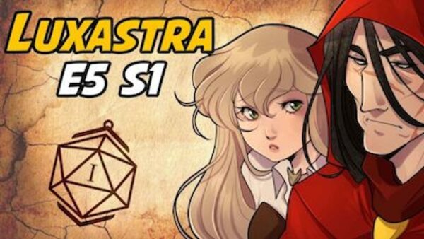 Luxastra - Ep. 5 - Better safe than sorry?