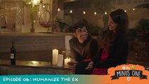 Minus One - Episode 6 - Humanize the Ex
