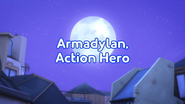 PJ Masks - S03E35 - Armadylan Action Hero
