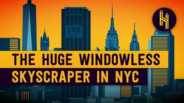 Half as Interesting - S2019E49 - The Secret Behind the Huge, Windowless Skyscraper in NYC