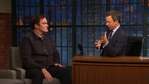 Late Night with Seth Meyers - Episode 37 - Quentin Tarantino, Aisling Bea, Michael Lewis