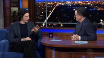 The Late Show with Stephen Colbert - Episode 45 - Adam Driver, The 1975, Jacinda Ardern