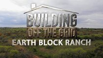 Building Off the Grid - Episode 2 - Earth Block Ranch