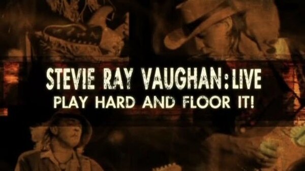 PBS Specials - S2007E27 - Stevie Ray Vaughan Live: Play Hard and Floor It!