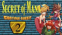 ContinueQuest - Episode 2 - Secret of Mana - Part 02