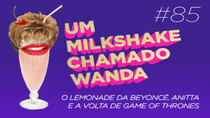 A Milkshake Named Wanda - Episode 85
